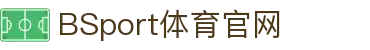必一·运动(B-Sports)官方网站